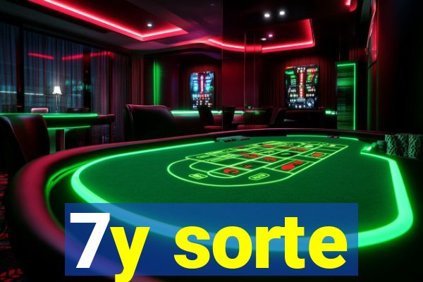 7y sorte